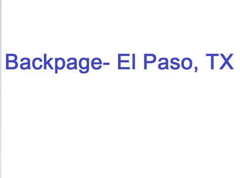 Don&39;t miss what&39;s happening in your neighborhood. . Elpaso backpage